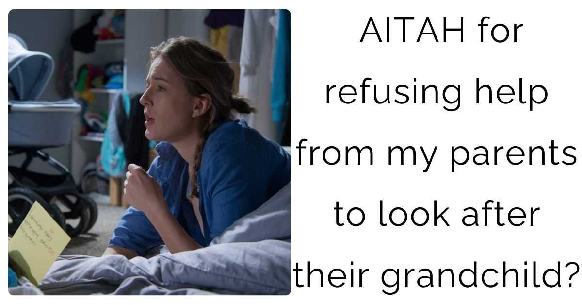 AITAH for refusing help from my parents to look after their grandchild?