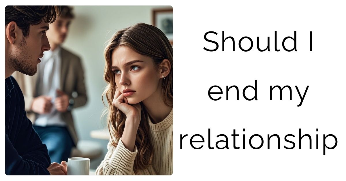 Should I End My Relationship?